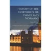 KNYGA Henry 1785-1848 Wheaton History of the Northmen, or Danes and Normans