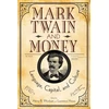 KNYGA Henry B Wonham Mark Twain and Money