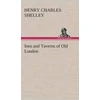 KNYGA Henry C. (Henry Charles) Shelley Inns and Taverns of Old London