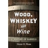 KNYGA Henry H Work Wood, Whiskey and Wine