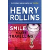 KNYGA Henry Rollins Smile, You're Travelling
