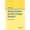 KNYGA Herbert Lange Abelian Varieties over the Complex Numbers
