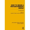 KNYGA Herbert M Rabin How to Begin a Psychotherapy Group (RLE: Group Therapy)