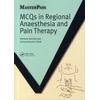 KNYGA Herman Sehmbi MCQs in Regional Anaesthesia and Pain Therapy