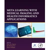 KNYGA Hien Van Nguyen Meta Learning With Medical Imaging and Health Informatics Applications