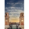 KNYGA Hilary Green International Trade in the Middle Ages
