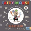 KNYGA Hilary Robinsonmandy Stanley Tatty Mouse Rock Star
