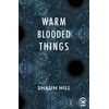 KNYGA HILL warm blooded things