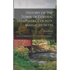 KNYGA Hiram 1822-1883 Barrus History of the Town of Goshen, Hampshire County, Massachusetts