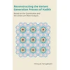 KNYGA Hiroyuki Yanagihashi Reconstructing the Variant Generation Process of Hadith