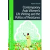 KNYGA Hiyem Cheurfa Contemporary Arab Women's Life Writing and the Politics of Resistance