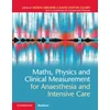 KNYGA Hofeza Ebrahim Maths, Physics and Clinical Measurement for Anaesthesia and Intensive Care