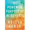 KNYGA Holley Gerth Powerful Purpose of Introverts – Why the World Needs You to Be You