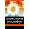 KNYGA Holly Elizabeth Unruh Designing and Implementing a Successful Undergraduate Research, Scholarship and Creative Activity Program
