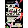 KNYGA Holly Whitaker Quit Like a Woman