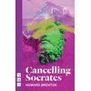 KNYGA Howard Brenton Cancelling Socrates