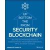 KNYGA Howard E Poston Blockchain Security from the Bottom Up