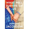 KNYGA Howard Jacobson What Will Survive of Us