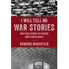 KNYGA Howard Mansfield I Will Tell No War Stories
