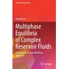 KNYGA Huazhou Li Multiphase Equilibria of Complex Reservoir Fluids