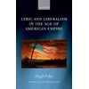 KNYGA Hugh Foley Lyric and Liberalism in the Age of American Empire