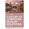 KNYGA Hugh Goddard History of Christian-Muslim Relations
