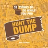 KNYGA Hugh Jassburn 52 Things to Do While You Poo: Hunt the Dump