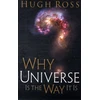 KNYGA Hugh Ross Why the Universe Is the Way It Is