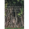 KNYGA Huntington, C. W., Jr. What I Don't Know About Death