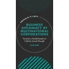 KNYGA Huub Ruel Business Diplomacy by Multinational Corporations