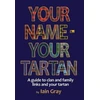 KNYGA Iain Gray Your Name - Your Tartan