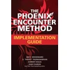 KNYGA Ian C Woodward Phoenix Encounter Method: Implementation Guide