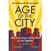 KNYGA Ian Goldin Age of the City, -- A Financial Times Book of the Year -- Why our Future will be Won or Lost Together