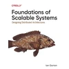 KNYGA Ian Gorton Foundations of Scalable Systems
