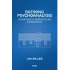 KNYGA Ian Miller Defining Psychoanalysis