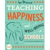 KNYGA Ian Morris Teaching Happiness and Well-Being in Schools, Second edition