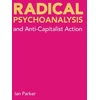 KNYGA Ian Parker Radical Psychoanalysis and Anti-Capitalist Action