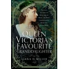 KNYGA Ilana D Miller Queen Victoria's Favourite Granddaughter