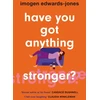 KNYGA Imogen Allen Have You Got Anything Stronger?