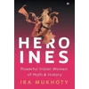 KNYGA Ira Mukhoty Heroines