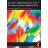 KNYGA Irene Macias Fernandez El mundo hispanohablante en textos / Reading the Spanish-Speaking World