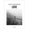 KNYGA Irene Schampaert Insta Grammar: Love