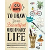 KNYGA Irene Smit 50 Ways to Draw Your Beautiful, Ordinary Life