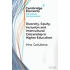 KNYGA Irina Golubeva Diversity, Equity, Inclusion and Intercultural Citizenship in Higher Education