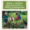 KNYGA Irmgard Kutsch Spring and Summer Nature Activities for Waldorf Kindergartens