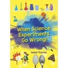 KNYGA Isabel Thomas Reading Planet: Astro – When Science Experiments Go Wrong! - Earth/Baltas band