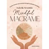 KNYGA Isabella Strambio Mindful Macrame, Create, Journal and Unwind Through Meditative Knotting