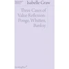 KNYGA Isabelle Graw Three Cases of Value Reflection