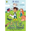 KNYGA J B Gill Ace and the Animal Heroes: The Big Farm Rescue