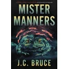 KNYGA J C Bruce Mister Manners